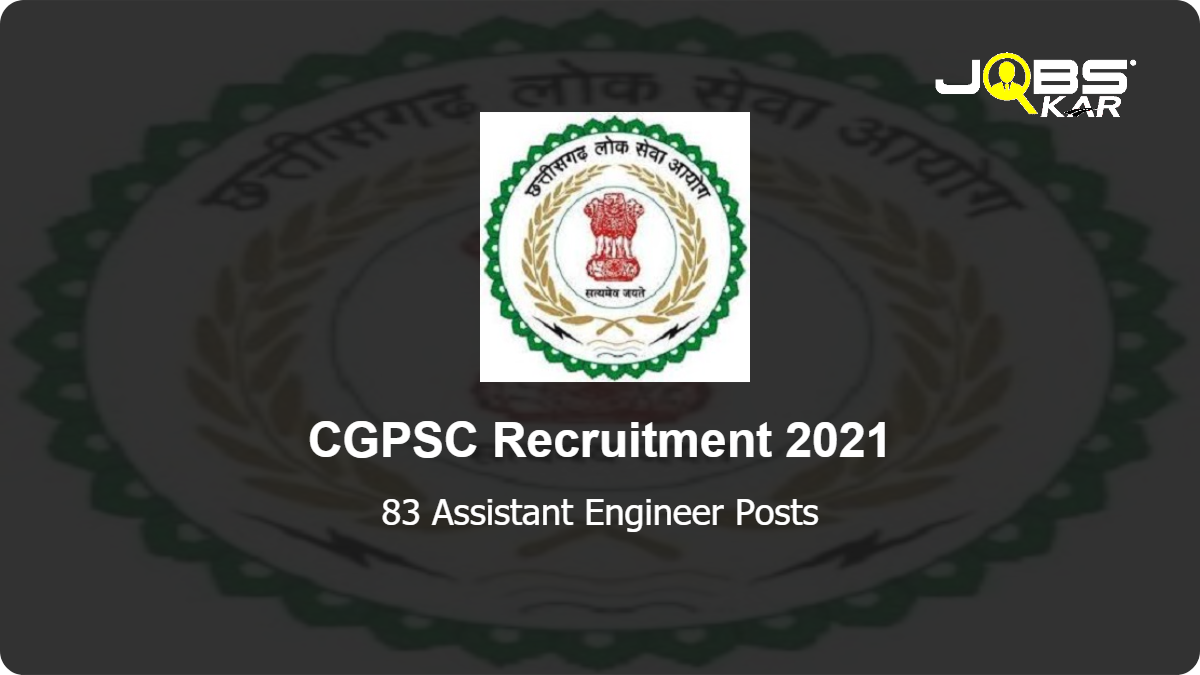 CGPSC Recruitment 2021: Apply Online for 83 Assistant Engineer Posts