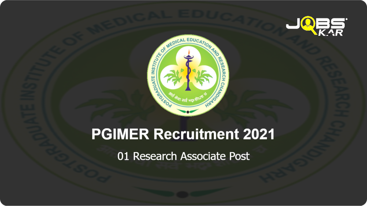 PGIMER Recruitment 2021: Apply Online for Research Associate Post