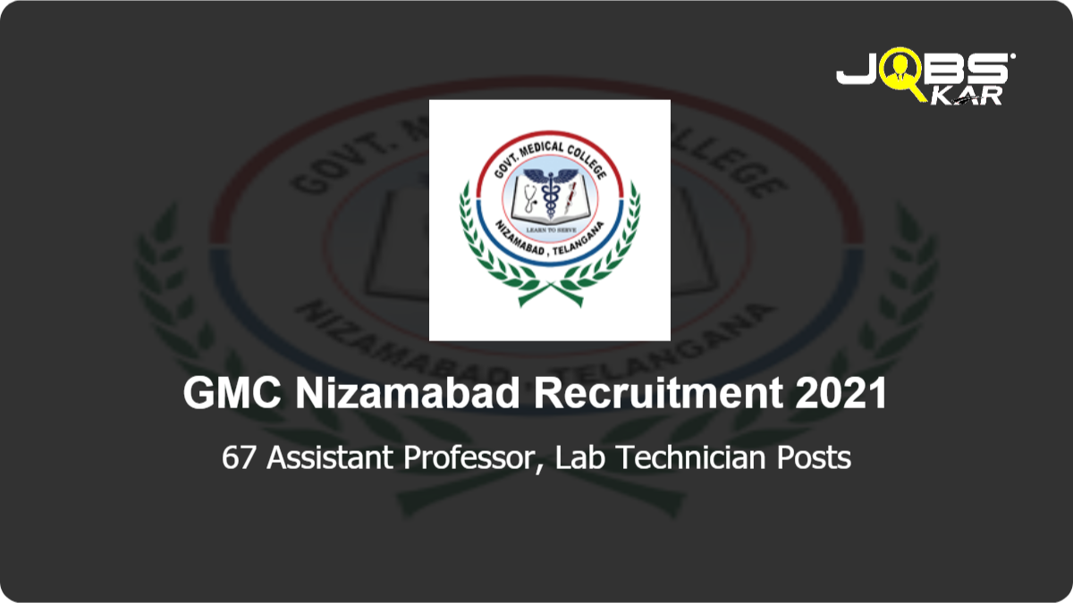 GMC Nizamabad Recruitment 2021: Walk in for 67 Assistant Professor, Lab Technician Posts