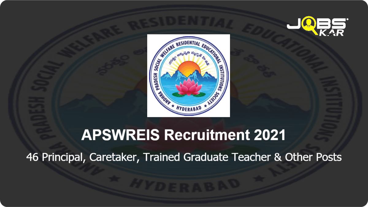 APSWREIS Recruitment 2021: Apply Online for 46 Principal, Caretaker, Trained Graduate Teacher, Warden Posts