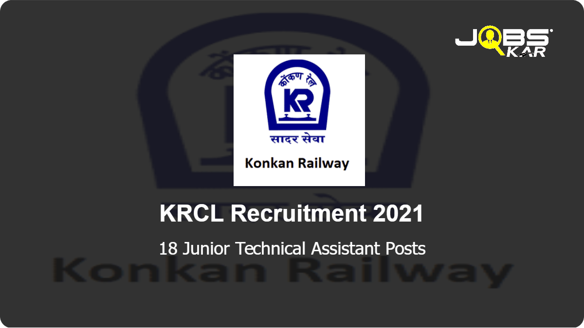 KRCL Recruitment 2021: Walk in for 18 Junior Technical Assistant Posts