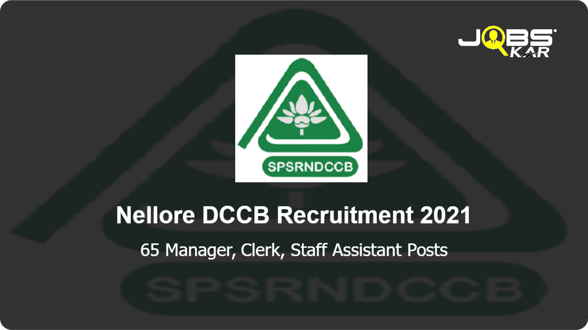 Nellore DCCB Recruitment 2021: Apply Online for 65 Manager, Clerk, Staff Assistant Posts (Last Date Extended)