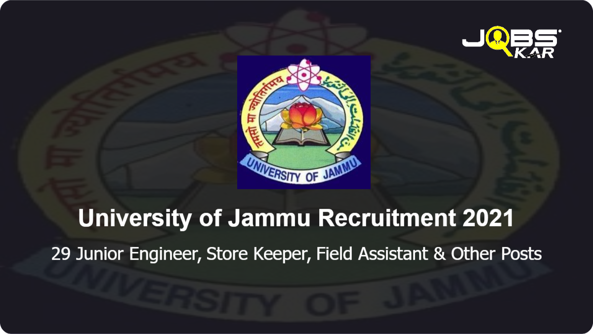 University of Jammu Recruitment 2021: Apply for 29 Junior Engineer, Store Keeper, Field Assistant, Laboratory Assistant, Electrician, Semi-Professional Assistant & Other Posts
