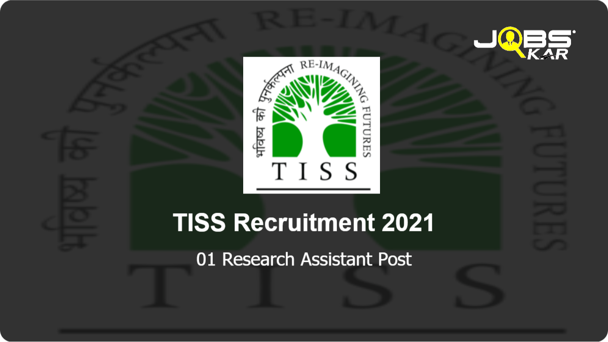 TISS Recruitment 2021: Apply Online for Research Assistant Post