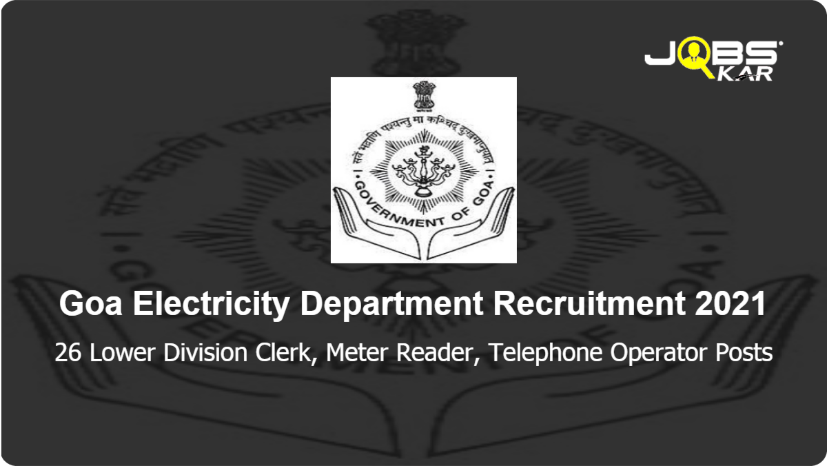 Goa Electricity Department Recruitment Apply Online For Lower