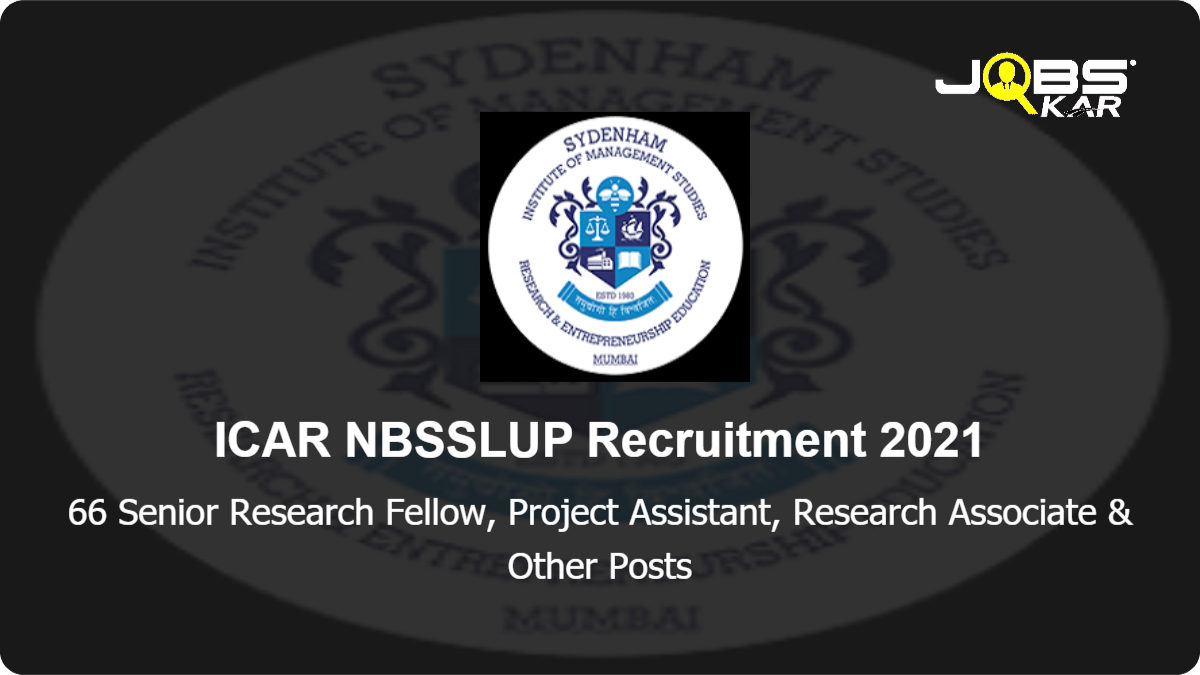 ICAR NBSSLUP Recruitment 2021: Apply Online for 66 Senior Research Fellow, Project Assistant, Research Associate, Consultant Posts