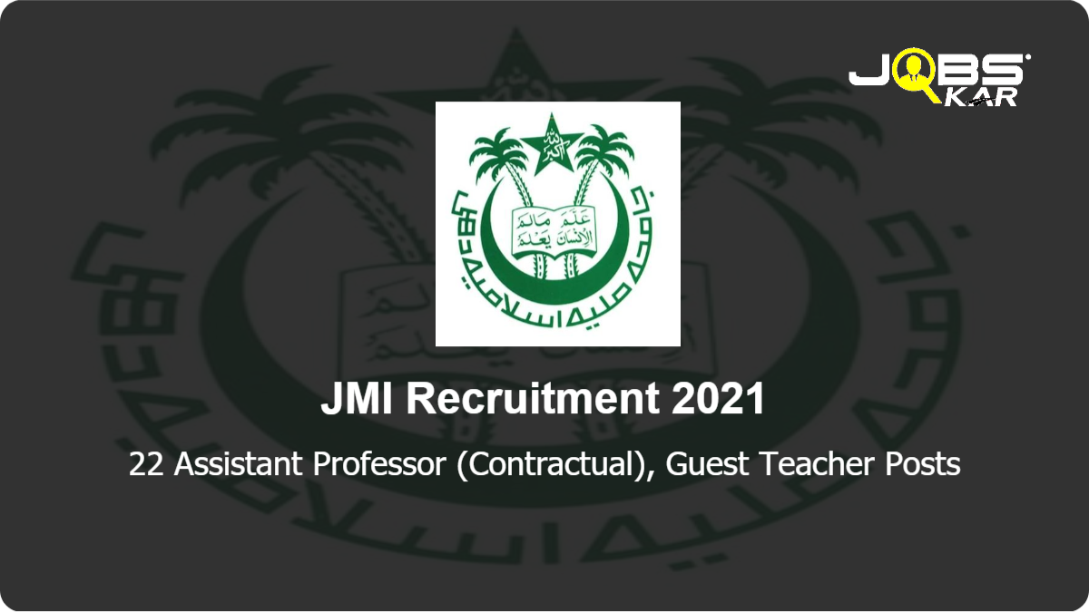 JMI Recruitment 2021: Apply for 22 Assistant Professor (Contractual), Guest Teacher Posts