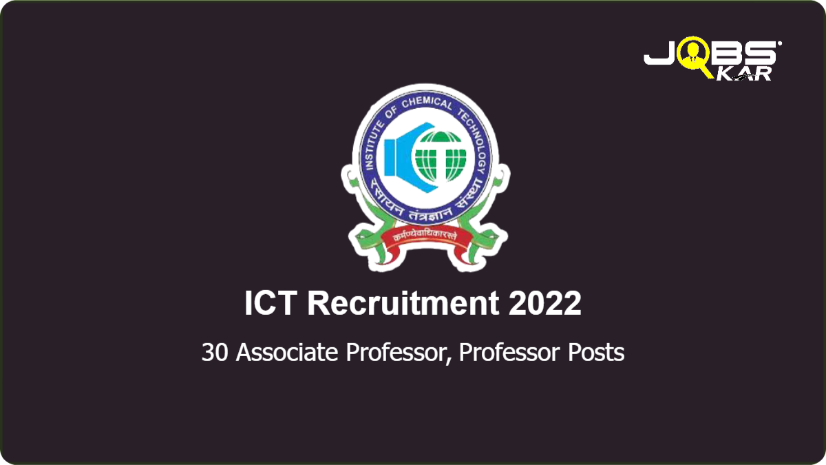 ICT Recruitment 2022: Apply Online for 30 Associate Professor, Professor Posts