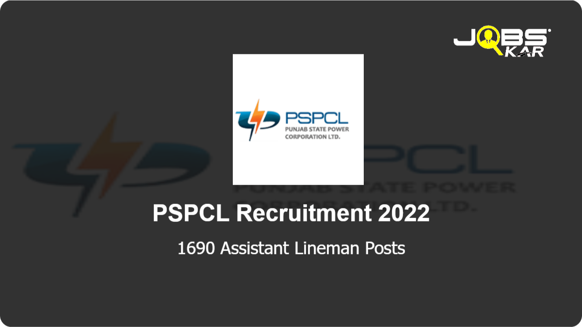 PSPCL Recruitment 2022: Apply Online for 1690 Assistant Lineman Posts