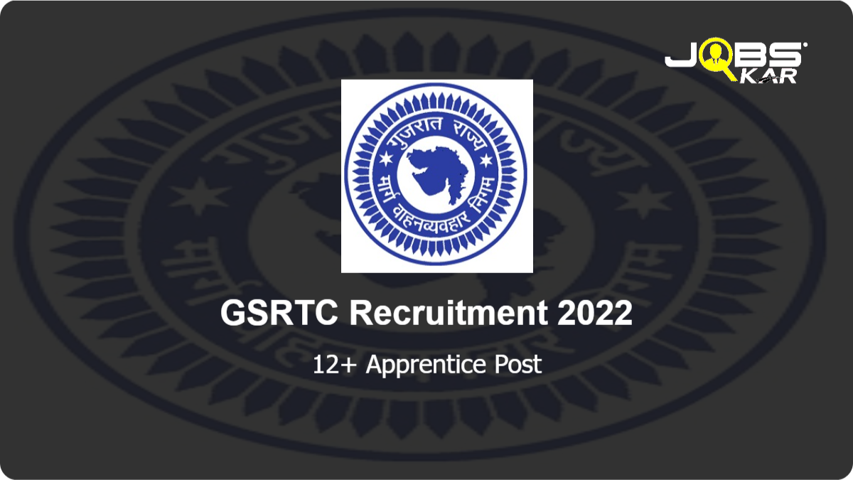 GSRTC Recruitment 2022: Apply for Various Apprentice Posts