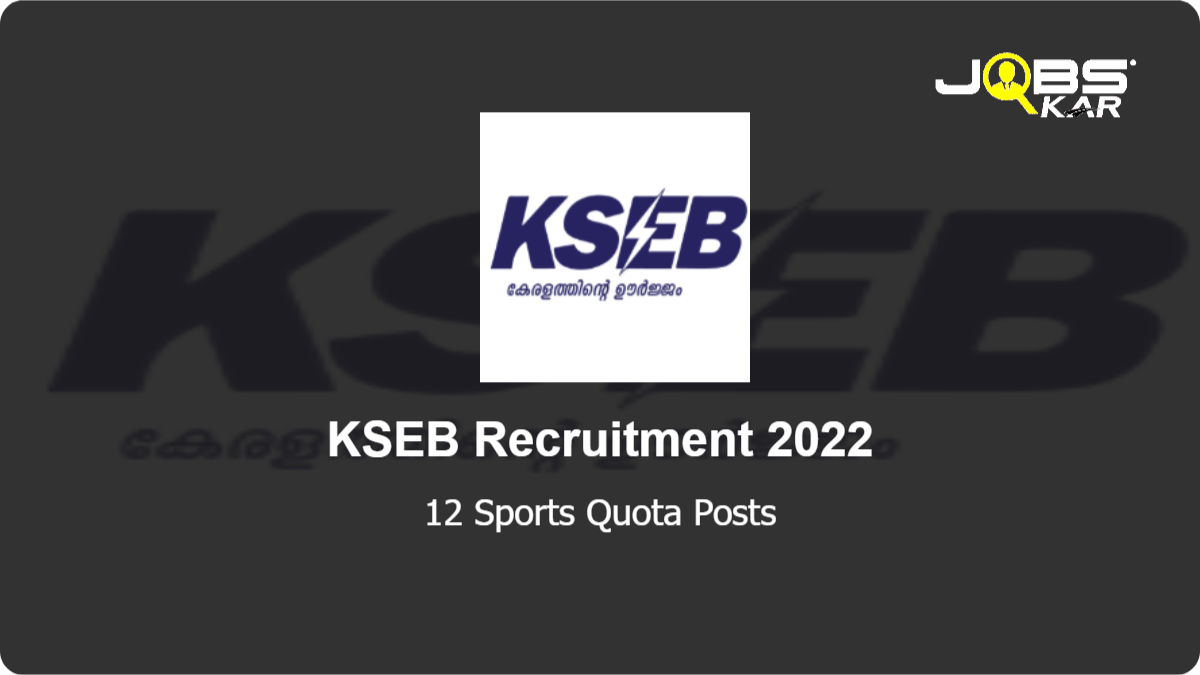 KSEB Recruitment 2022: Apply for 12 Sports Quota Posts