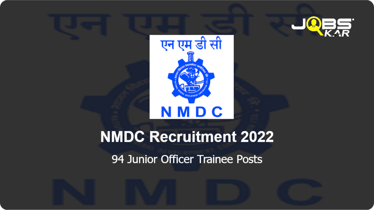 NMDC Recruitment 2022: Apply Online for 94 Junior Officer Trainee Posts