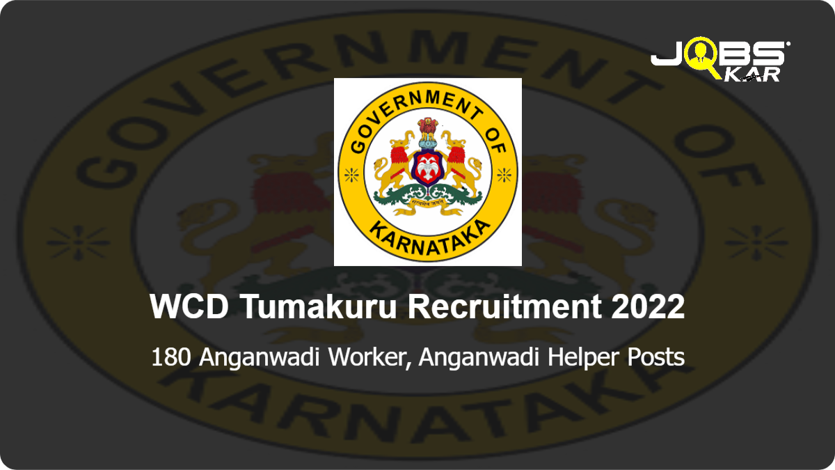 WCD Tumakuru Recruitment 2022: Apply Online for 180 Anganwadi Worker, Anganwadi Helper Posts