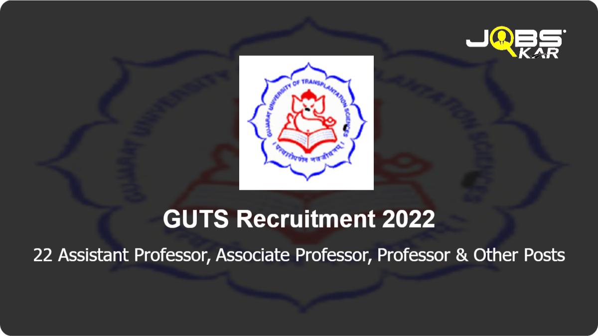 GUTS Recruitment 2022: Apply for 22 Assistant Professor, Associate Professor, Professor, Tutor Posts