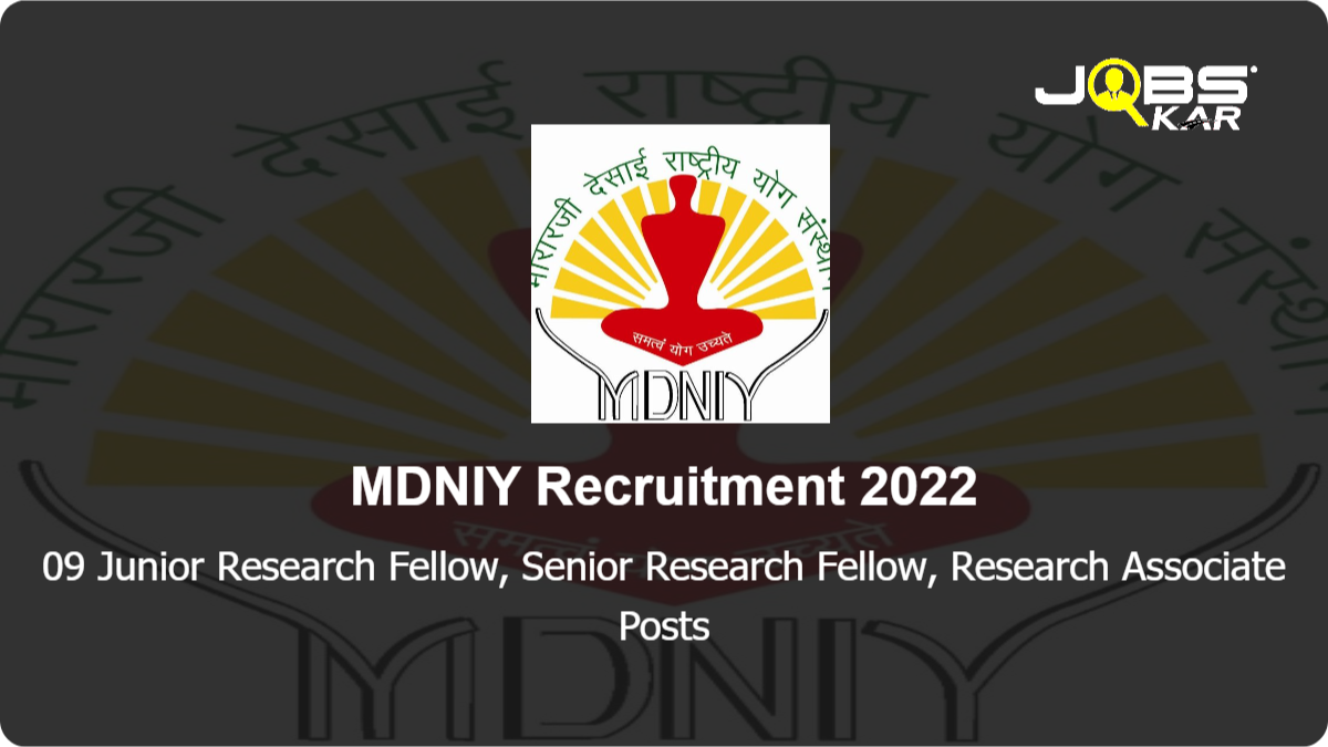 MDNIY Recruitment 2022: Apply for 09 Junior Research Fellow, Senior Research Fellow, Research Associate Posts