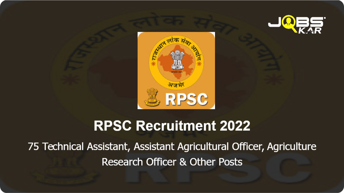 RPSC Recruitment 2022: Apply Online for 75 Technical Assistant, Assistant Agricultural Officer, Agriculture Research Officer, Junior Geophysicist, Junior Hydrologist Posts