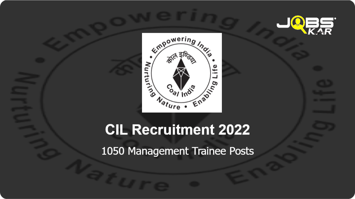 CIL Recruitment 2022: Apply Online for 1050 Management Trainee Posts