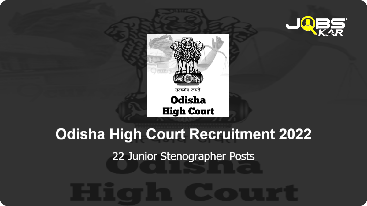 Odisha High Court Recruitment 2022: Apply Online for 22 Junior Stenographer Posts