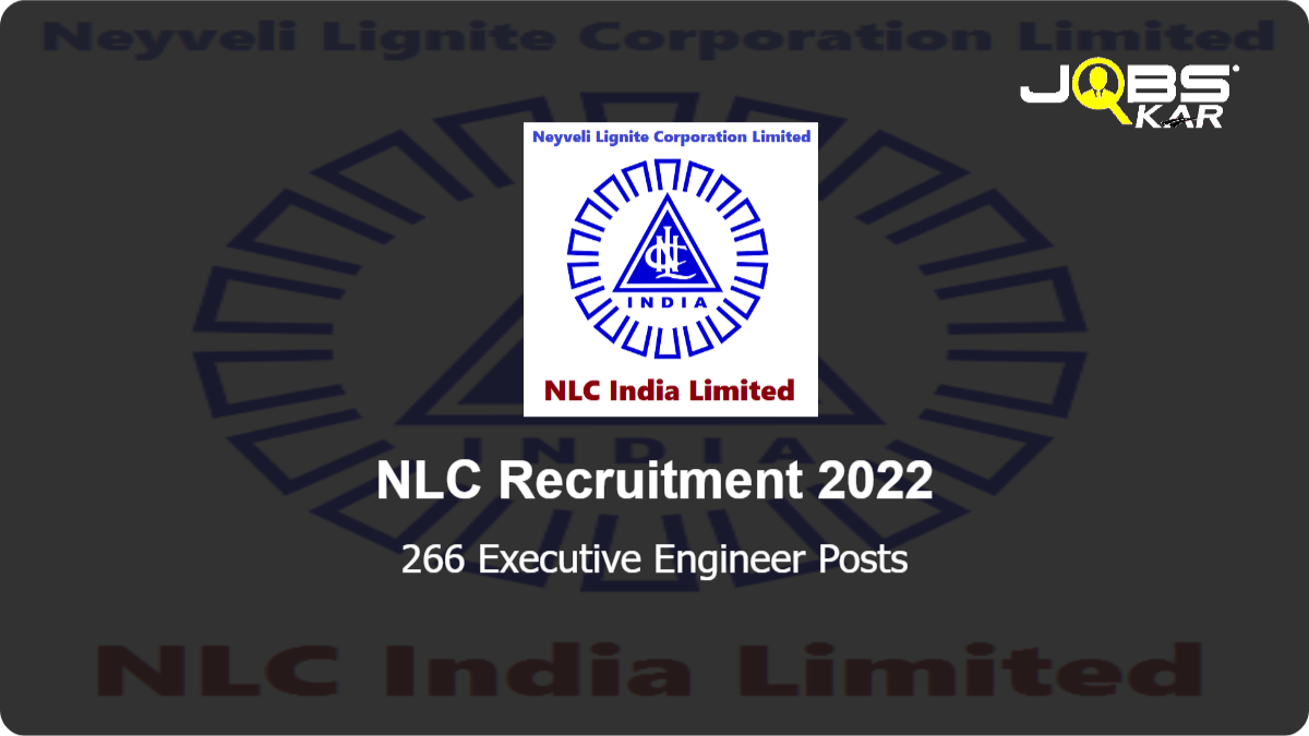 NLC Recruitment 2022: Apply Online for 266 Executive Engineer Posts