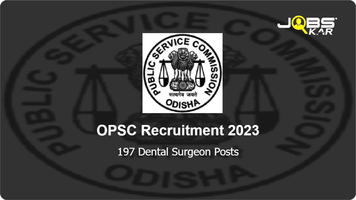 OPSC Recruitment 2023: Apply Online for 197 Dental Surgeon Posts