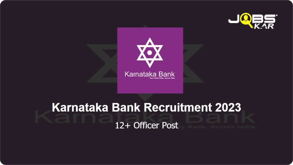 Karnataka Bank Recruitment 2023: Apply Online for Various Officer Posts