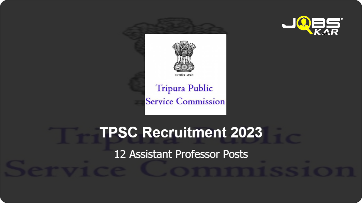 TPSC Recruitment 2023: Apply Online for 12 Assistant Professor Posts