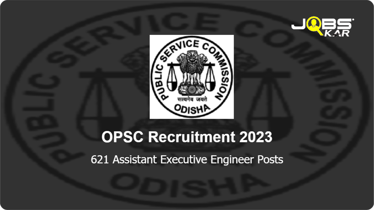 OPSC Recruitment 2023: Apply Online for 621 Assistant Executive Engineer Posts