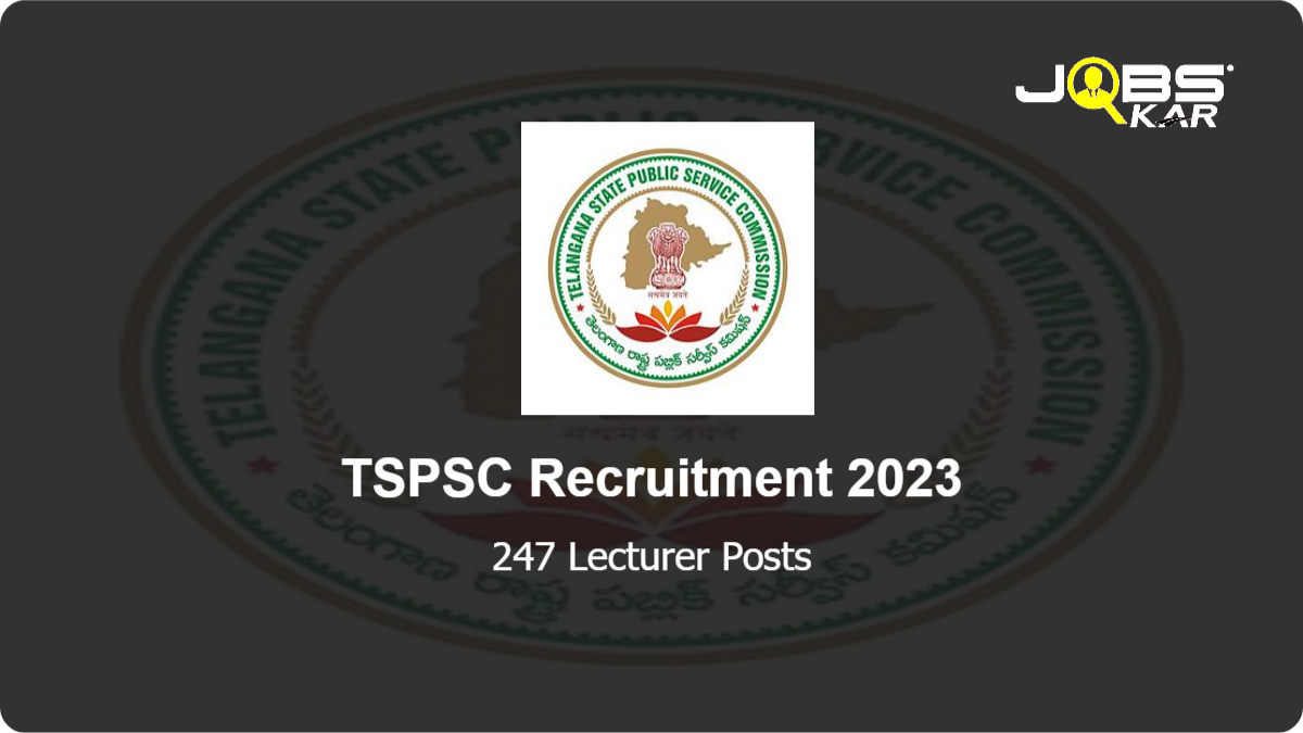 TSPSC Recruitment 2023: Apply Online for 247 Lecturer Posts