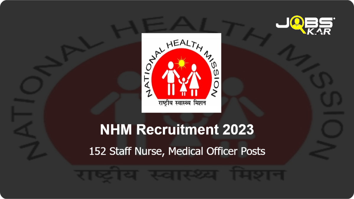 NHM Recruitment 2023: Apply for 152 Staff Nurse, Medical Officer Posts