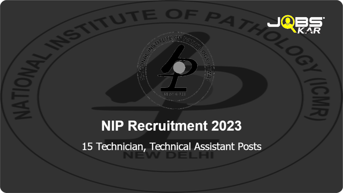 NIP Recruitment 2023: Apply Online for 15 Technician, Technical Assistant Posts