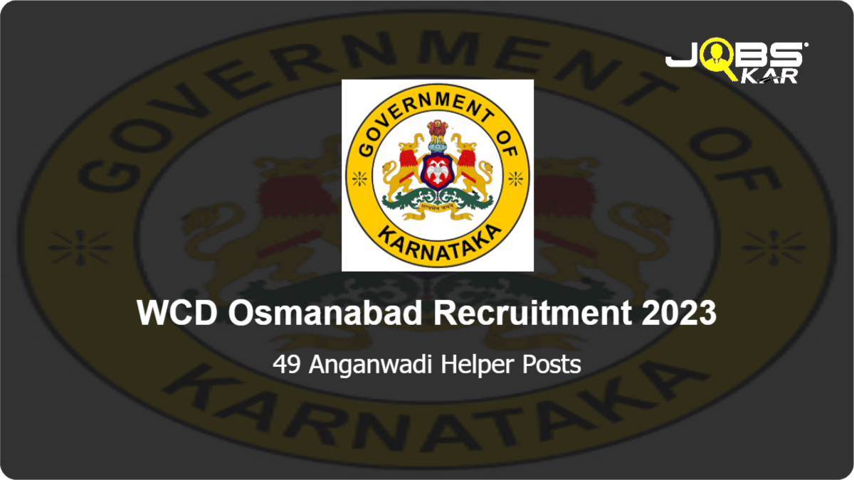 WCD Osmanabad Recruitment 2023: Apply for 49 Anganwadi Helper Posts