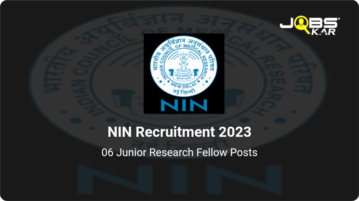 NIN Recruitment 2023: Walk in for 06 Junior Research Fellow Posts