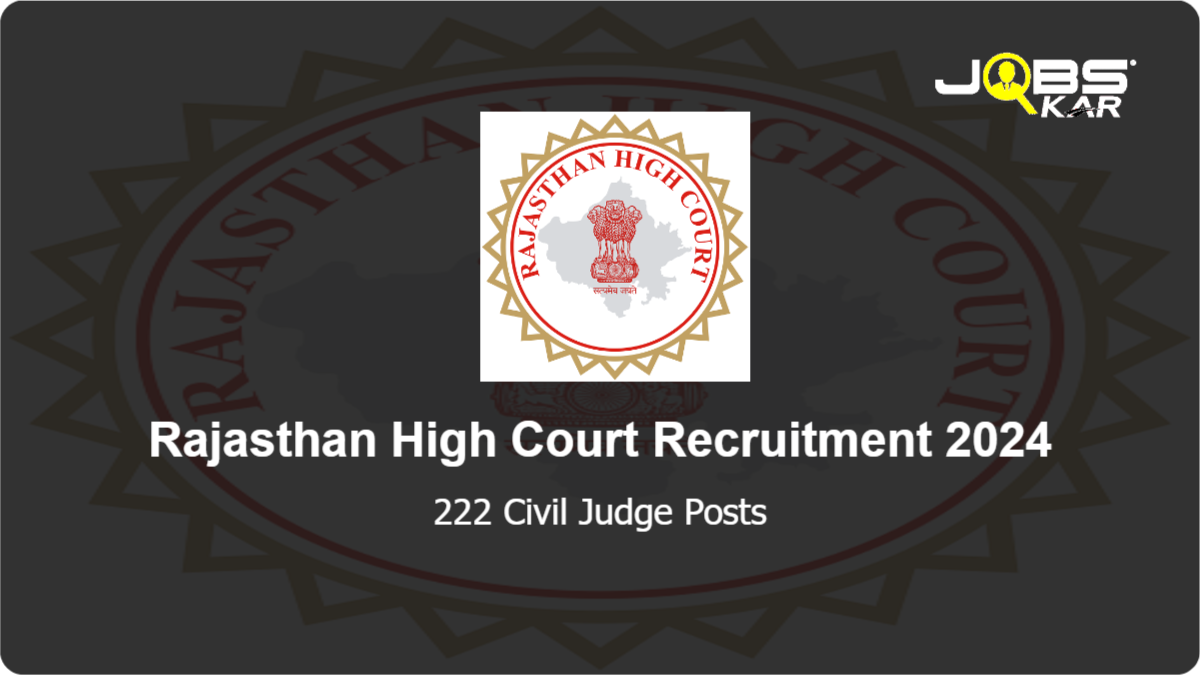 Rajasthan High Court Recruitment 2024: Apply Online for 222 Civil Judge Posts