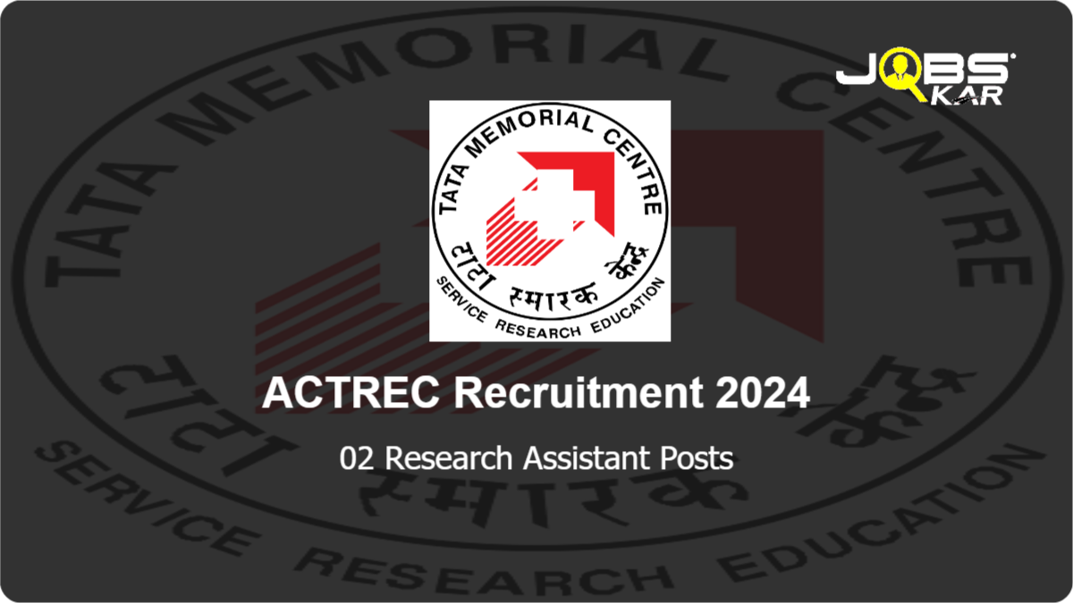 ACTREC Recruitment 2024: Apply Online for Research Assistant Posts