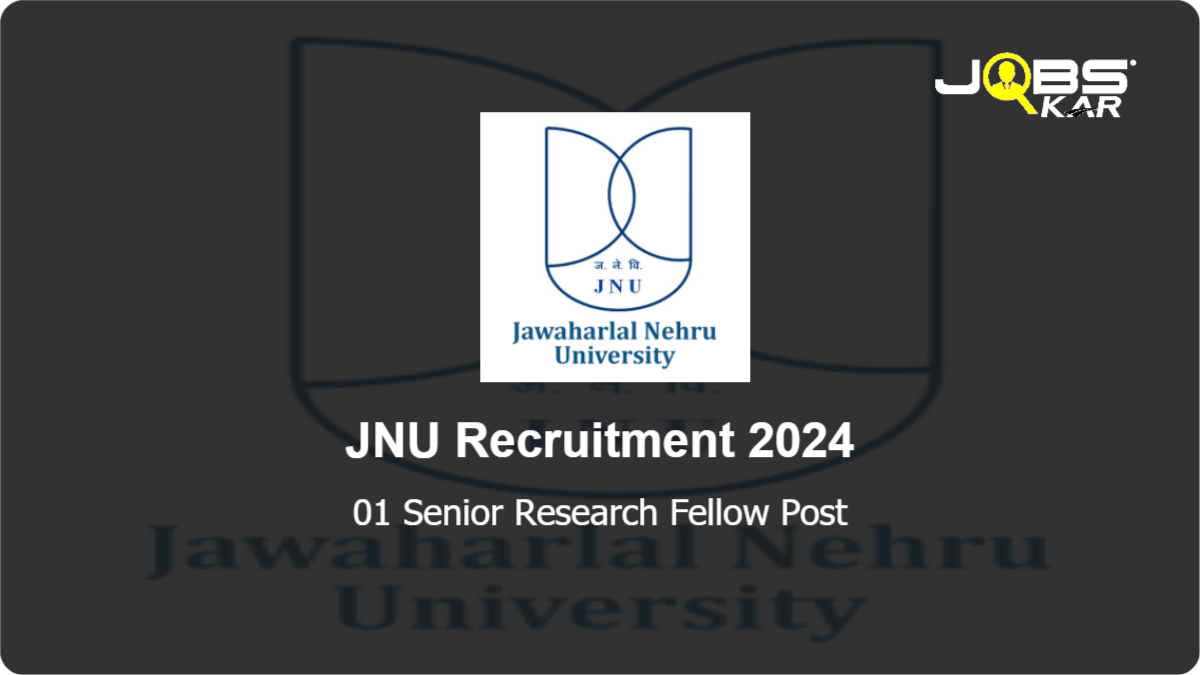 JNU Recruitment 2024: Apply Online for Senior Research Fellow Post