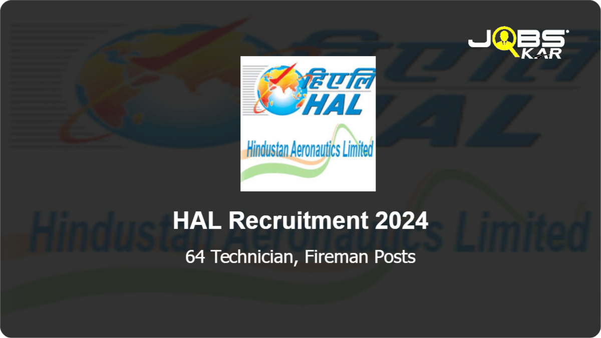 HAL Recruitment 2024: Apply Online for 64 Technician, Fireman Posts