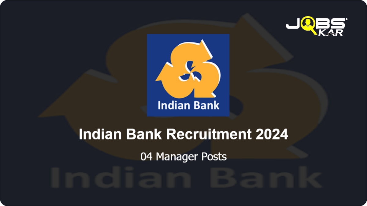 Indian Bank  Recruitment 2024: Apply Online for Manager Posts