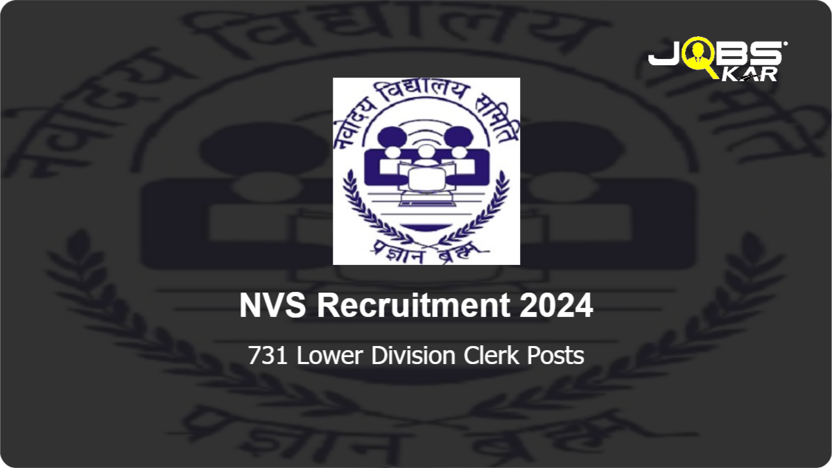 NVS Recruitment 2024: Apply Online for 731 Lower Division Clerk Posts