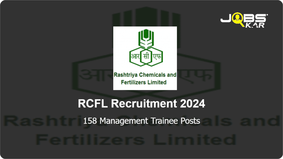 RCFL Recruitment 2024: Apply Online for 158 Management Trainee Posts