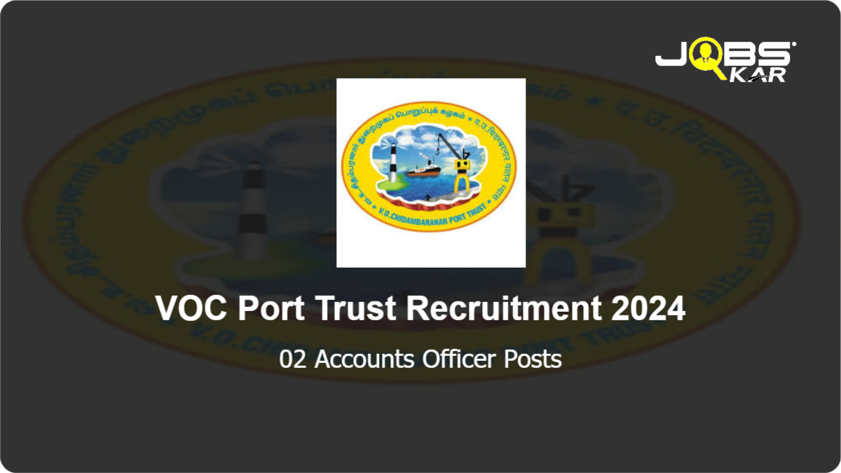 VOC Port Trust Recruitment 2024: Apply for Accounts Officer Posts