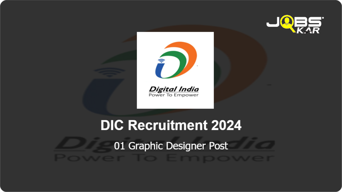 DIC Recruitment 2024: Apply Online for Graphic Designer Post