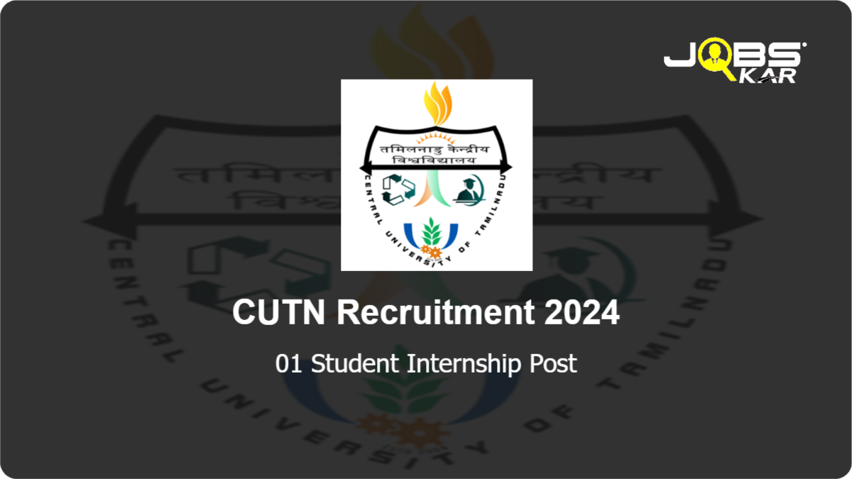 CUTN Recruitment 2024: Apply Online for Student Internship Post