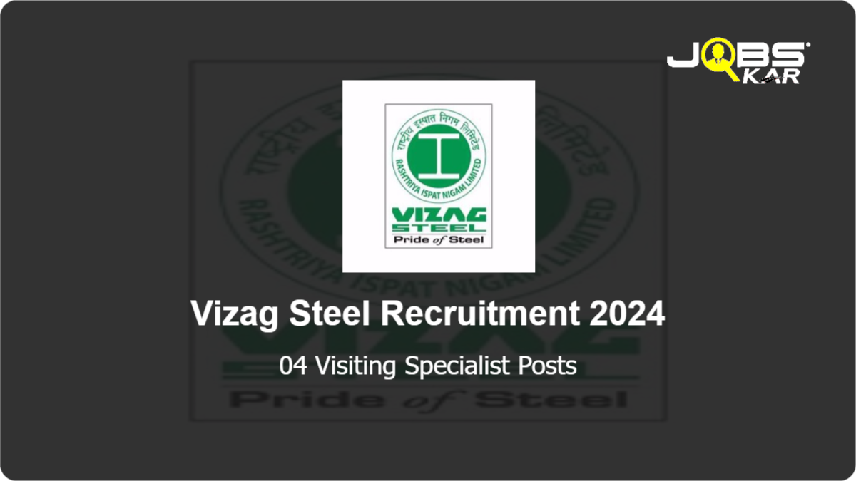 Vizag Steel Recruitment 2024: Apply for Visiting Specialist Posts