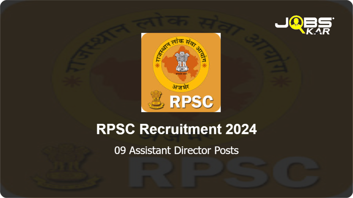 RPSC Recruitment 2024: Apply Online for 09 Assistant Director Posts