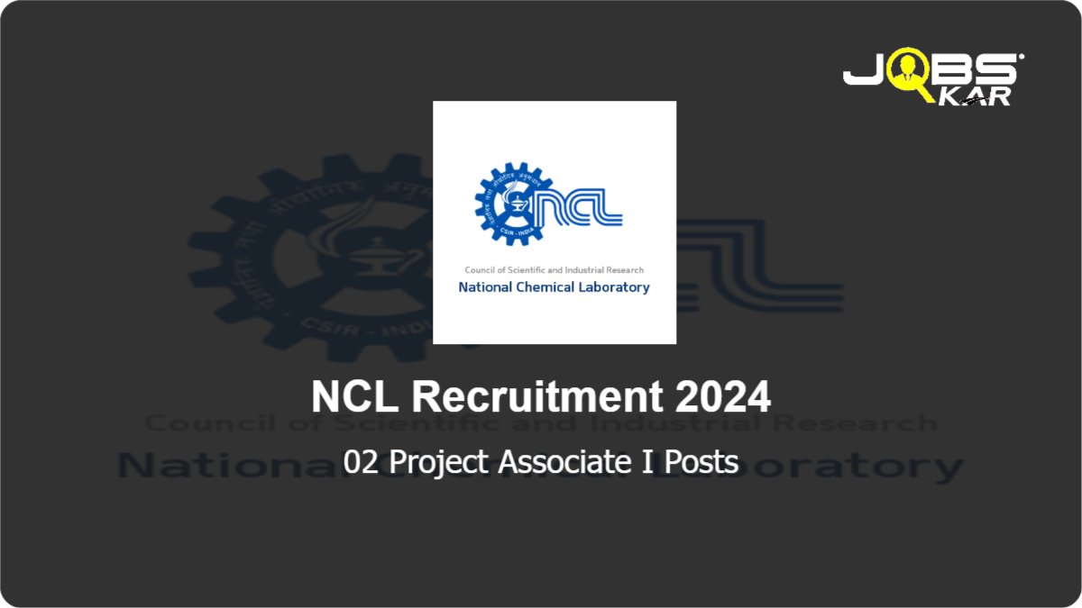 NCL Recruitment 2024: Apply Online for Project Associate I Posts