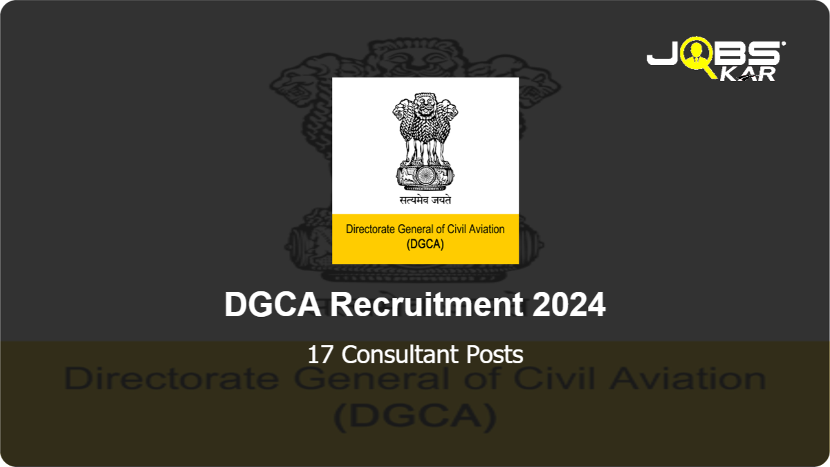 DGCA Recruitment 2024: Apply Online for 17 Consultant Posts