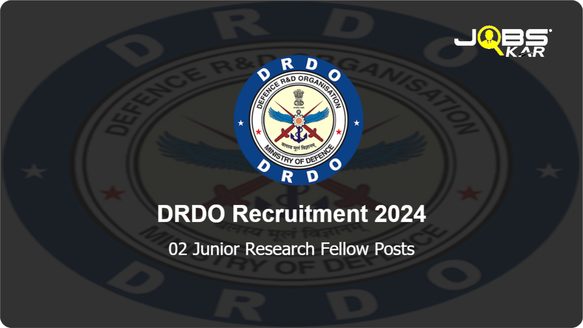 DRDO Recruitment 2024: Apply Online for Junior Research Fellow Posts