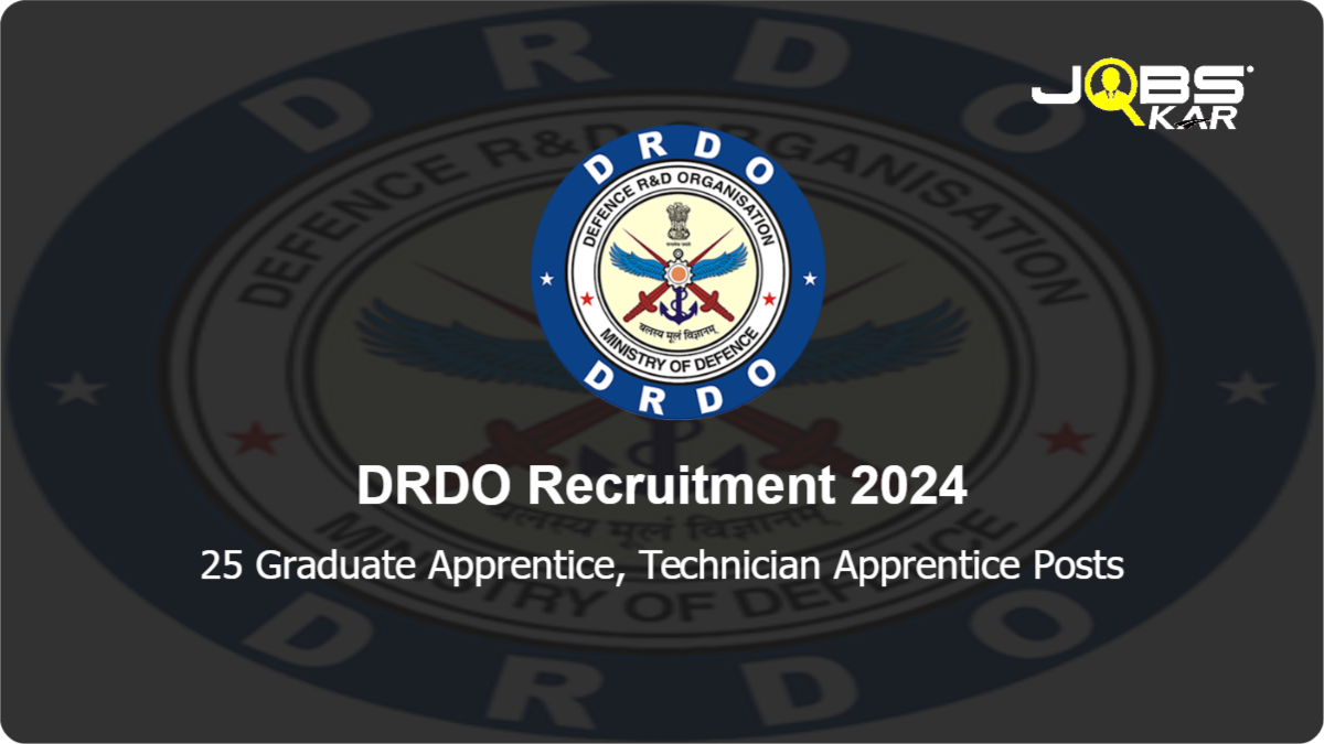 DRDO Recruitment 2024: Apply Online for 25 Graduate Apprentice, Technician Apprentice Posts