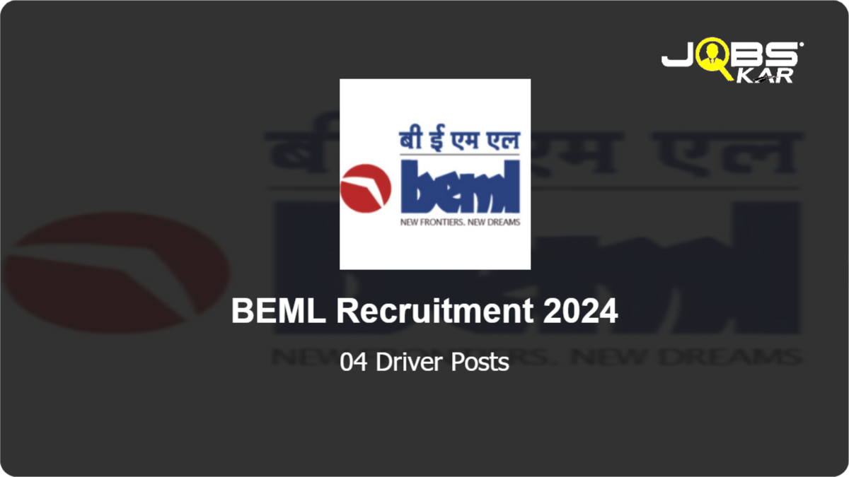 BEML Recruitment 2024: Apply for 04 Driver Posts