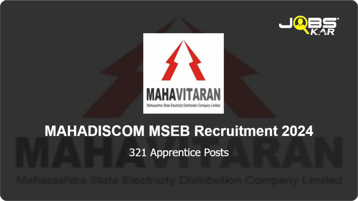 MAHADISCOM MSEB Recruitment 2024: Apply for 321 Apprentice Posts